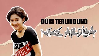 Nike Ardilla - Duri Terlindung (HQ)