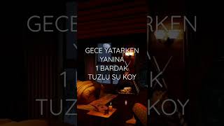 Gece Yatarken Yanına 1 Bardak TUZLU SU Koy #shorts