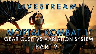 MORTAL KOMBAT 11: GEAR VS VARIATION SYSTEM PART 2 LIVESTREAM