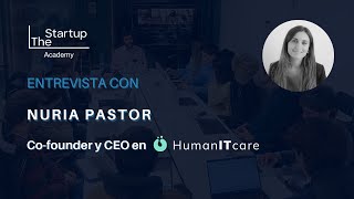 Entrevista - Nuria Pastor (HumanITcare) - Primavera 2023