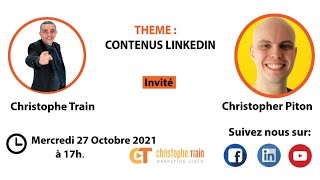 Quels contenus sur LINKEDIN ? avec Christopher Piton, expert LinkedIn