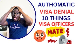 10 Things that will make the visa officer angry