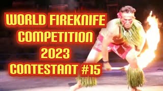 World Fireknife Competition 2023 (Grant Neri) samoan siva afi