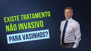 É possível tratar os vasinhos sem tratamentos invasivos?