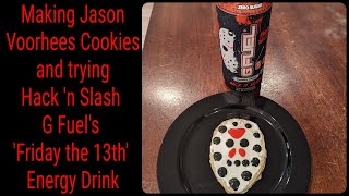 Making Jason Voorhees Cookies and trying Hack 'n Slash G Fuel's 'Friday the 13th' Energy Drink