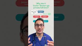 Why don’t junior doctors go private?