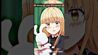 😍Mahiru chan Cuteness is next level💖#mahiru #animeedit #youtubeshorts #shorts #cute #adorable #edit