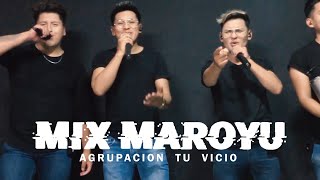 Agrupación Tu Vicio - Mix Maroyu Oficial (2022)