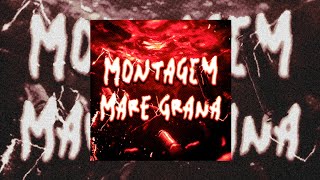 MONTAGEM MARE GRANA (ULTRA SLOWED + REVERB)