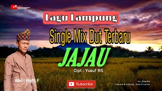 LAGU LAMPUNG | JAJAU_ROFIL F_Cipt_YUSUF RS