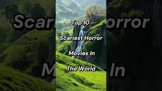 🌎 Top 10 Scariest Horror Movies In The World 🌎#shorts #short #ytshorts