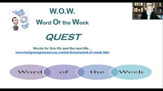 W.O.W.--Word of the Week: Quest