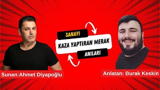 Kaza Yaptıran Merak- Sanayi anıları...