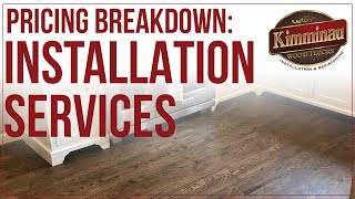 Kimminau Floors Pricing Breakdown - Installation