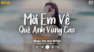 Mời Em Về Quê Anh Vùng Cao Có Tiếng Chim Suốt Reo Rì Rào - Nổi Gió Lên, Câu Hẹn Câu Thề