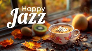 Happy Jazz - Morning Autumn Coffee Ambience with Sweet Instrumental Jazz Music to Ease Your Mind