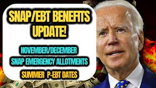 SNAP/EBT UPDATE: 21 STATES APPROVED! NOVEMBER/DECEMBER SNAP EMERGENCY ALLOTMENTS, SUMMER P-EBT DATES