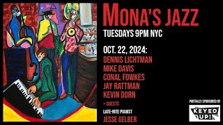 Mona's NYC jazz - 10/22/24 - Lichtman, M. Davis, Fowkes, Rattman, Dorn