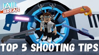 TOP 5 Shooting Tips That YOU Need To Know! (Roblox Jailbreak)