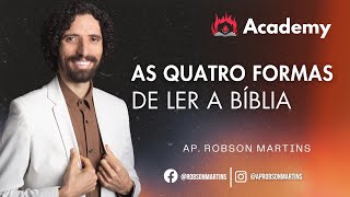 As quatro formas de ler a bíblia- Robson Martins