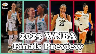 2023 WNBA Finals Preview: New York Liberty vs Las Vegas Aces | Courtside Podcast 118