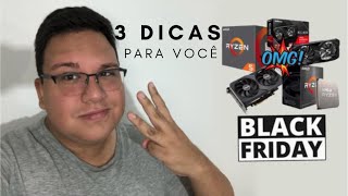 3 DICAS PARA APROVEITAR A BLACK FRIDAY EM 2023