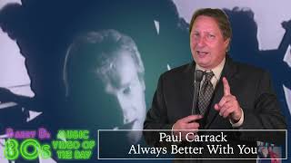 Paul Carrack - Always Better With You - Barry D's 80's Music Video Of The Day