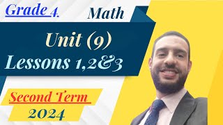 Math Grade 4 - Unit 9, Lessons 1,2&3 /(second Term)/2024