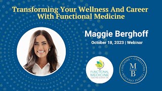 Transforming Your Wellness And Career With Functional Medicine