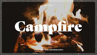 Campfire with Crackling Fire Sound for Sleeping, Relaxing | 캠프파이어, 장작불 소리