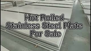 China Hot Rolled Stainless Steel Plate Manufacturer For Sale