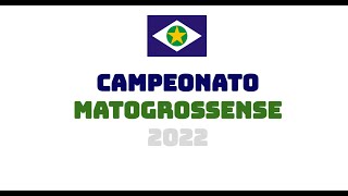 TIMES QUE DISPUTARÃO O CAMPEONATO MATOGROSSENSE 2022