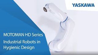 The new MOTOMAN HD Series: IPA-certified Hygienic Design Robots