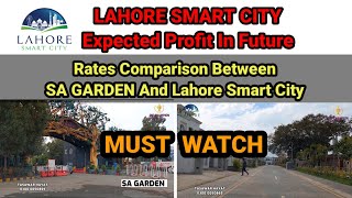 Lahore Smart City Expected Profit In Future| Rates Comparison Between SA Garden And LSC.