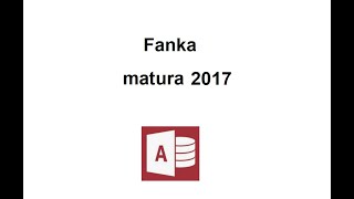 Fanka. Zadanie z baz danych. Matura z Informatyki poziom rozszerzony - maj 2017.