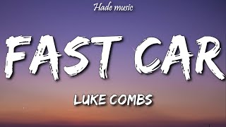 Luke Combs - Fast Car (Lyrics)