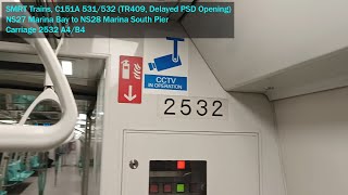 [Delayed PSD Opening] SMRT Trains - KSF C151A [531/532] [Marina Bay → Marina South Pier]