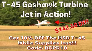 Epic $142.50 Discount Limited Time Offer HSDJets Turbine T-45 Goshawk!