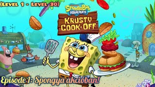 Spongebob Krusty Cook-off episode 1: Spongya akcióban! 🧽🔥 Level 1 - Level 30 #spongebobkrustycookoff