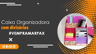 Como fazer Caixa Organizadora com Divisórias | Cartonagem Marpax