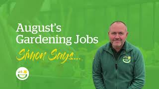 Gardening Jobs for August | Meadow Croft Garden Centre