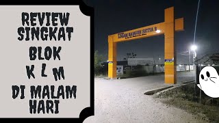 Perumahan Logam Bangun Setia 2 Pada Malam Hari - Blok K, L & M