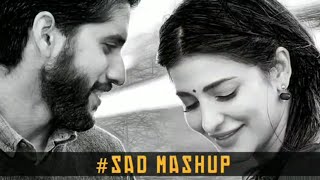 Sad Mashup | Naga Chaitanya | Shruti Hassan | latest telugu whatsapp status | telugu status videos