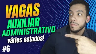 Vagas para Auxiliar Administrativo 2022 (VÁRIAS CIDADES) | VAGAS ASSISTENTE ADMINISTRATIVO