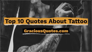 Top 10 Quotes About Tattoo - Gracious Quotes