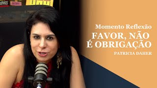 ENTENDENDO O PAPEL DE CUIDAR: QUANDO PEDIR UM FAVOR PARA CUIDAR DO SEU FILHO - PATRICIA DAHER