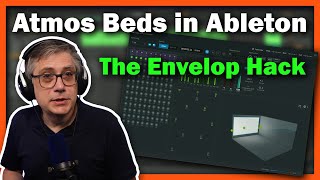 How to create an Atmos bed in Ableton Live: The Envelop Hack