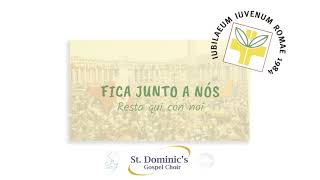 Fica Junto a nós - Saint Dominic's Gospel Choir