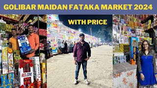 GOLIBAR MAIDAN FATAKA MARKET 2024 - PRICE RATES  & LATEST CRACKERS & FANCIES OF 2024