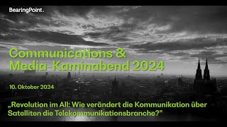 Recap - BearingPoint Communications & Media-Kaminabend 2024